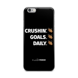 Crushin'. Goals. Daily. iPhone Case