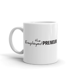 The EmployedPreneur® Mug