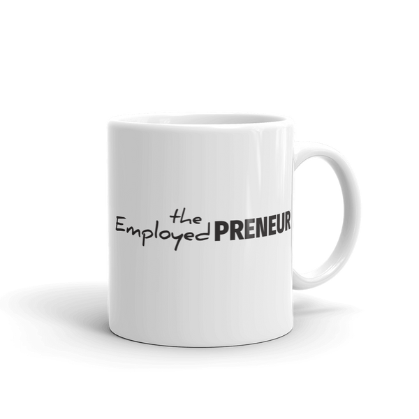 The EmployedPreneur® Mug