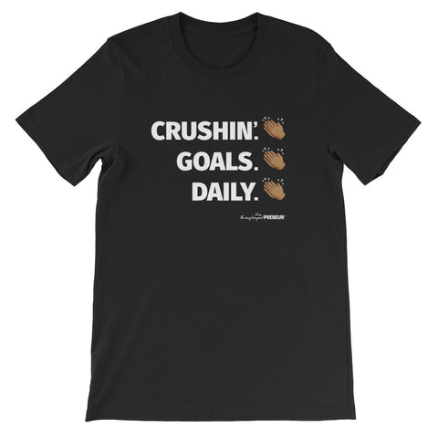 Crushin'. Goals. Daily. Tee